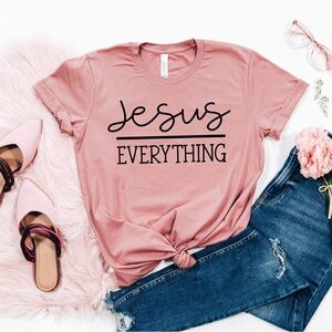 Jesus Everything Custom T-shirt-White